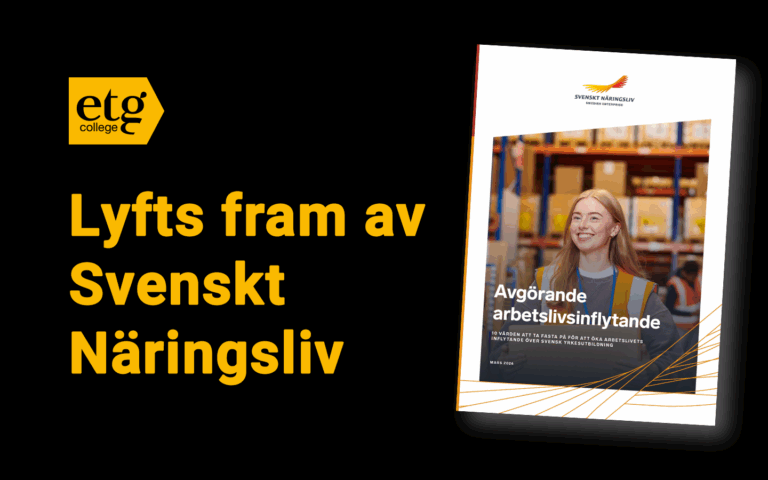ETG College lyfts fram i Svenskt Näringslivs rapport Avgörande arbetslivsinflytande som exempel på branschförankrad yrkesutbildning